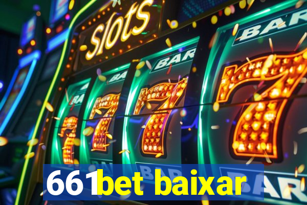 661bet baixar